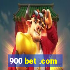 900 bet .com